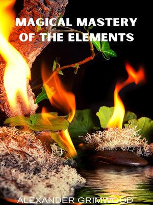 cover image of Magical Mastery of the Elements